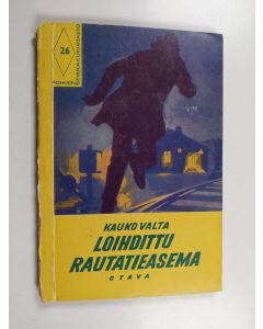 Kirjailijan Kauko Valta käytetty kirja Loihdittu rautatieasema