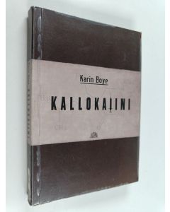 Kirjailijan Karin Boye käytetty kirja Kallokaiini