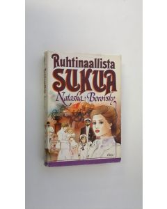 Kirjailijan Natasha Borovsky käytetty kirja Ruhtinaallista sukua