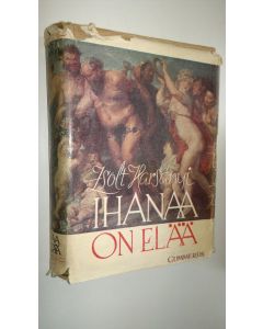 Kirjailijan Zsolt von Harsanyi käytetty kirja Ihana on elää : elämäkertaromaani