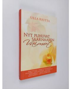 Kirjailijan Ulla Riutta käytetty kirja Nyt puhuvat saarnaajien vaimot (ERINOMAINEN)
