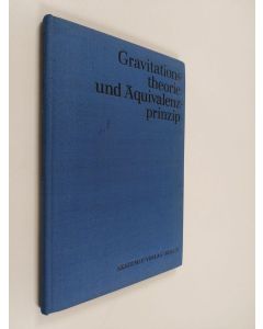 Kirjailijan H.-J. Treder käytetty kirja Gravitationstheorie und Äquivalenzprinzip - Lorentz-Gruppe, Einstein-Gruppe und Raumstruktur