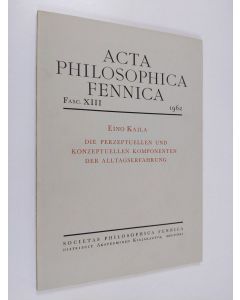 Kirjailijan Eino Kaila käytetty kirja Die perzeptuellen und konzeptuellen Komponenten der Alltagserfahrung