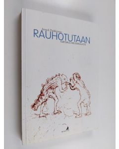 Kirjailijan Anneli Pääkkönen uusi kirja Rauhotutaan : kertomus mielisairaalasta (UUSI)
