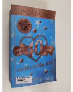 käytetty kirja 40 vuotta rakkautta : 1979-2019 [2] - Neljäkymmentä vuotta rakkautta