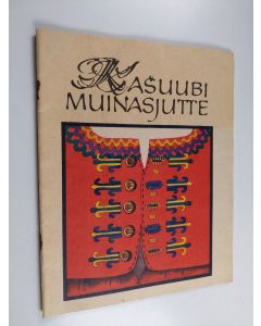 käytetty teos Kašuubi muinasjutte