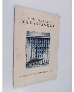 käytetty teos Pohjoismaiden yhdyspankki : kertomus vuodelta 1957