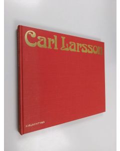 Kirjailijan Carl Larsson käytetty kirja Kotona : Carl Larssonin maalauksia