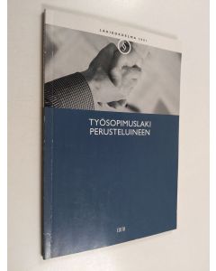 käytetty kirja Työsopimuslaki perusteluineen