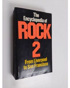 Kirjailijan Phil Hardy & Dave Laing käytetty kirja The Encyclopedia of Rock 2 : From Liverpool to San Francisco