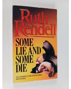 Kirjailijan Ruth Rendell käytetty kirja Some Lie and Some Die