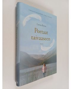 Kirjailijan Lorna Byrne käytetty kirja Portaat taivaaseen