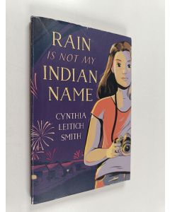 Kirjailijan Cynthia L. Smith käytetty kirja Rain Is Not My Indian Name