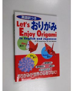 Kirjailijan 山口真 käytetty kirja 英語訳つきおりがみ = Let's Enjoy Origami