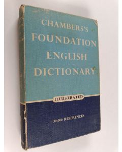 Tekijän Chambers Foundation  käytetty kirja Chambers's Foundation English Dictionary