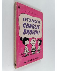 Kirjailijan Charles Monroe Schulz käytetty kirja Let's Face It, Charlie Brown!