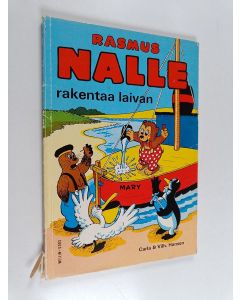 Kirjailijan Carla Hansen käytetty kirja Rasmus Nalle rakentaa laivan