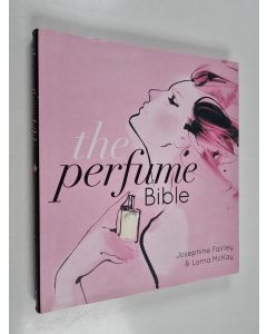 Kirjailijan Josephine Fairley käytetty kirja The perfume bible