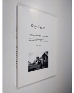 Kirjailijan Raimo Timonen käytetty kirja Kyytilaitos : hålliluetteloista työvuorolistoihin : Savonsolmun liikennehistoriaa kestikievareiden ja purjeiden aikakaudella