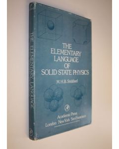Kirjailijan M. H. B. Stiddard käytetty kirja The Elementary Language of Solid State Physics