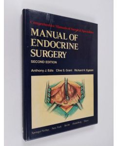Kirjailijan Richard H. Egdahl & A. J. Edis ym. käytetty kirja Manual of Endocrine Surgery