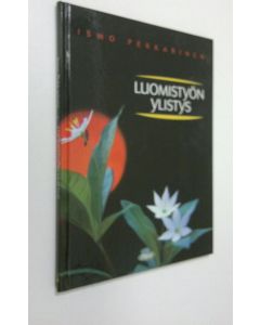 Kirjailijan Ismo Pekkarinen käytetty kirja Luomistyön ylistys