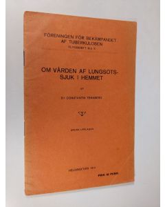 Kirjailijan Constantin Tennberg käytetty teos Om vården af lungsotssjuk i hemmet