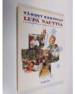 Kirjailijan Arto Nieminen käytetty kirja Tähdet kertovat - lupa nauttia : Polarkestistä Sodexhoon 1979-1999