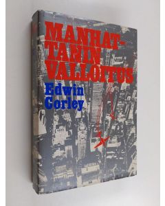 Kirjailijan Edwin Corley käytetty kirja Manhattanin valloitus
