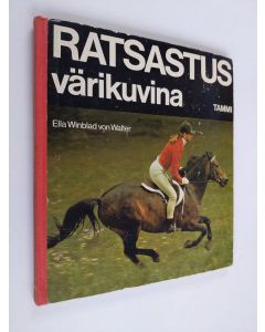 Kirjailijan Ella Winblad von Walter käytetty kirja Ratsastus värikuvina