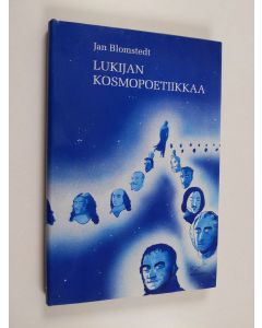Kirjailijan Jan Blomstedt käytetty kirja Lukijan kosmopoetiikkaa : esseitä: keskusteluja, kävelyretkiä