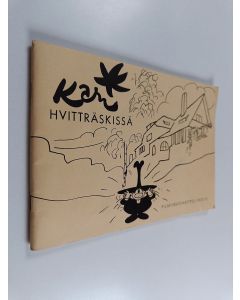 Kirjailijan Kari Suomalainen käytetty teos Kari Hvitträskissä : pilapiirrosnäyttely 1972-73