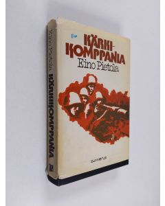 Kirjailijan Eino Pietola käytetty kirja Kärkikomppania : sotaromaani