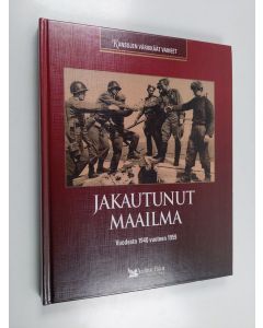 Tekijän Antero Helasvuo  käytetty kirja Jakautunut maailma : vuodesta 1940 vuoteen 1959