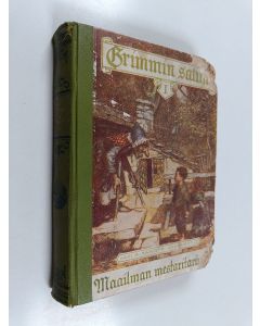 Kirjailijan Jacob Grimm käytetty kirja Lasten- ja kotisatuja : ensimmäinen osa