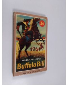Kirjailijan Harry Kullman käytetty kirja Buffalo Bill