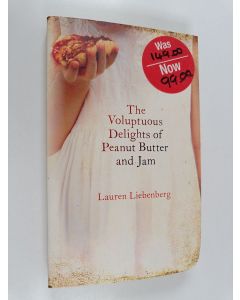 Kirjailijan Lauren Liebenberg käytetty kirja The Voluptuous Delights of Peanut Butter and Jam