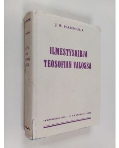 Kirjailijan J. R. Hannula käytetty kirja Ilmestyskirja teosofian valossa