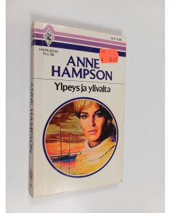 Kirjailijan Anne Hampson käytetty kirja Ylpeys ja ylivalta
