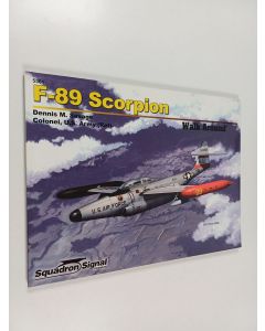 Kirjailijan Dennis M. Savage käytetty kirja F-89 Scorpion
