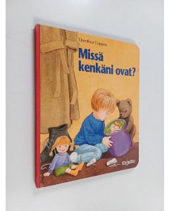 Kirjailijan Dorothea Cüppers käytetty kirja Missä kenkäni ovat?
