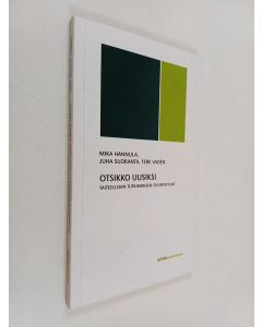 Kirjailijan Mika Hannula käytetty kirja Otsikko uusiksi : taiteellisen tutkimuksen suuntaviivat