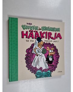 Kirjailijan Juba käytetty kirja Viivin ja Wagnerin hääkirja : se on menoa nyt!