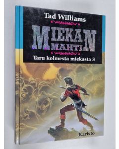 Kirjailijan Tad Williams käytetty kirja Miekan mahti