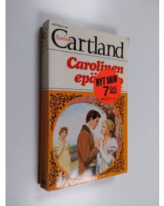 Kirjailijan Barbara Cartland käytetty kirja Carolinen epätoivo