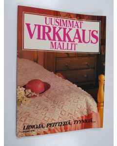 käytetty teos Uusimmat virkkausmallit : liinoja, peitteitä, tyynyjä