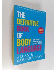 Kirjailijan Allan Pease käytetty kirja The definitive book of body language : how to read other's attitudes by their gestures - How to read other's attitudes by their gestures
