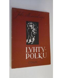 Kirjailijan Juha Mannerkorpi käytetty kirja Lyhtypolku : runoja