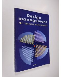 Tekijän Liisa ym. Poikolainen  käytetty kirja Design management : yrityskuvasta kilpailuvaltti