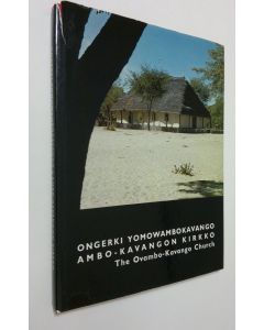 Tekijän Aalongekidhi ym. Auala  käytetty kirja Ongerki yomOwambokavango = Ambo-Kavangon kirkko = The Ovambo-Kavango church